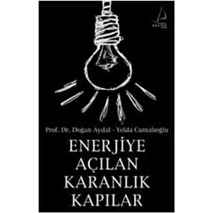 Enerjiye Açılan Karanlık Kapılar - Yelda Cumalıoğlu