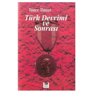 Türk Devrimi Ve Sonrası - Taner Timur