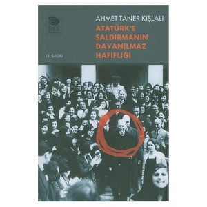 Atatürk'e Saldırmanın Dayanılmaz Hafifliği