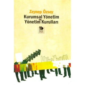 Kurumsal Yönetim ve Yönetim Kurulları - Zeynep Özsoy