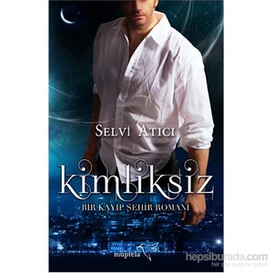 Kimliksiz - Selvi Atıcı