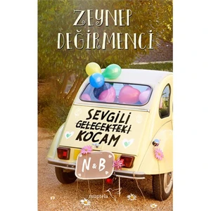 Sevgili Gelecekteki Kocam - Zeynep Değirmenci