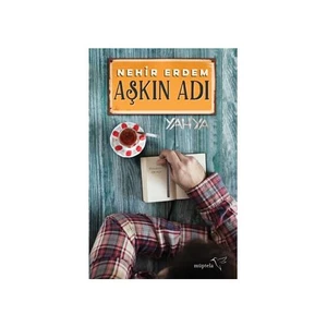 Aşkın Adı “Yahya” - Nehir Erdem