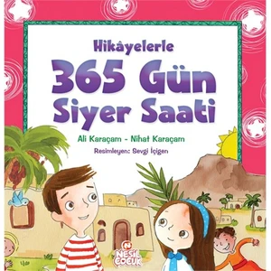 Hikayelerle 365 Gün Siyer Saati - Nihat Karaçam