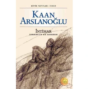 İntihar / Zamanımızın Bir Kahramanı