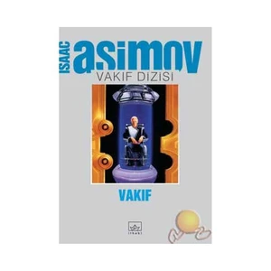 Vakıf: Vakıf Dizisi 2. Cilt - Isaac Asimov