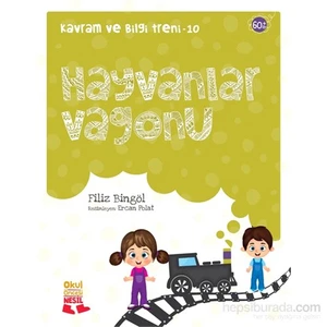 Kavram Ve Bilgi Treni Seti: Hayvanlar Vagonu-Filiz Bingöl