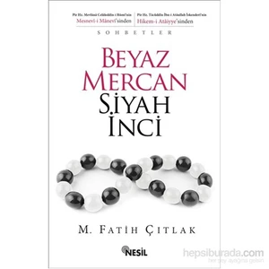 Beyaz Mercan Siyah İnci - M. Fatih Çıtlak