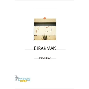 Bırakmak-Faruk Ulay