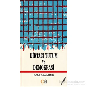 Diktacı Tutum Ve Demokrasi-Selahattin Ertürk