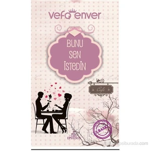 Bunu Sen İstedin-Vefa Enver