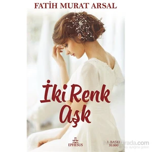 İki Renk Aşk - Fatih Murat Arsal