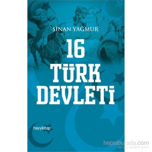 16 Türk Devleti - Sinan Yağmur