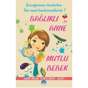 Sağlıklı Anne Mutlu Bebek - Anne Marie Tempelman