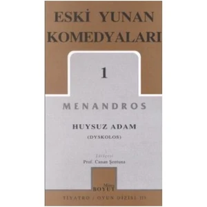 Eski Yunan Komedyaları 1: Huysuz Adam (Dyskolos) - Menandros