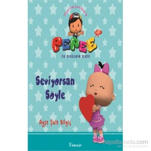 Pepee  Seviyorsan Söyle (İlk Öykülerim Serisi)-Ayşe Şule Bilgiç