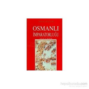 Osmanlı İmparatorluğu: Toplum Ve Ekonomi - Halil İnalcık