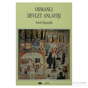 Osmanlı Devlet Anlayışı-Yusuf Oğuzoğlu