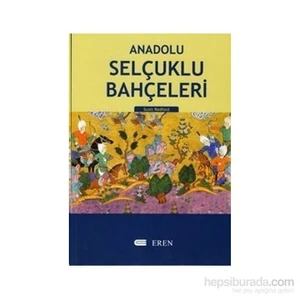 Anadolu Selçuklu Bahçeleri-Scott Redford