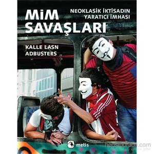 Mim Savaşları - Neoklasik İktisadın Yaratıcı İmhası-Adbusters