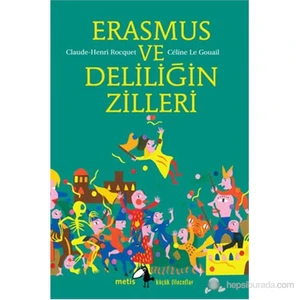 Erasmus Ve Deliliğin Zilleri-Celine Le Gouail
