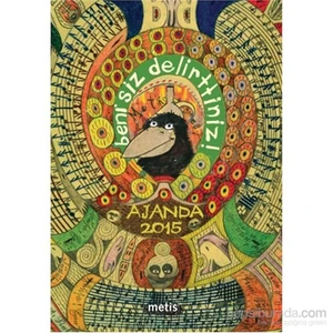 Metis Ajanda 2015: Beni Siz Delirttiniz!