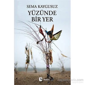 Yüzünde Bir Yer - Sema Kaygusuz