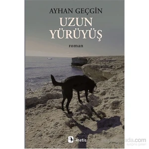 Uzun Yürüyüş - Ayhan Geçgin