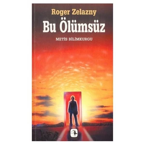 Bu Ölümsüz - Roger Zelazny