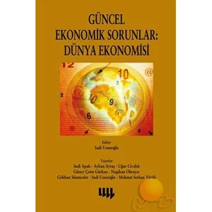 Güncel Ekonomik Sorunlar: Dünya Ekonomisi-Sudi Apak