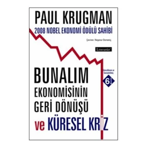 Bunalım Ekonomisinin Geri Dönüşü-Paul Krugman
