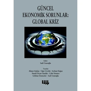 Güncel Ekonomik Sorunlar: Global Kriz