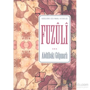 Fuzûlî - Abdülbaki Gölpınarlı