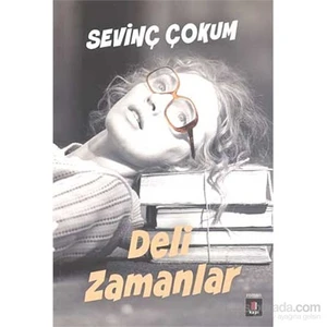Deli Zamanlar - Sevinç Çokum