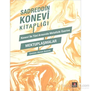 Sadreddin Konevi Kitaplığı - Konevî İle Tusî Metafizik Üzerine - Mektuplaşmalar-Sadreddin Konevi