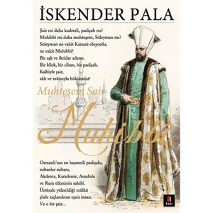 Muhteşem Şair: Muhibbi - İskender Pala