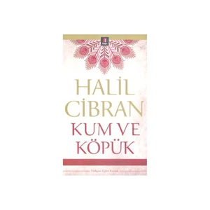 Kum ve Köpük - Halil Cibran