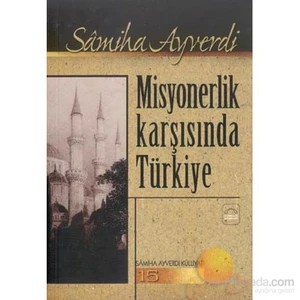MİSYONERLİK KARŞISINDA TÜRKİYE