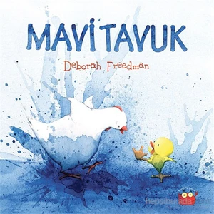 Mavi Tavuk - Deborah Freedman