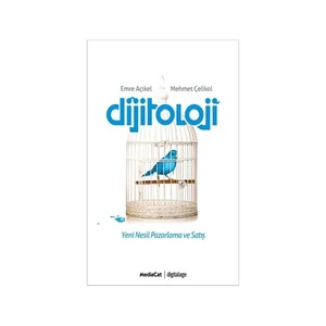 Dijitoloji - (Yeni Nesil Pazarlama Ve Satış)-Mehmet Çelikol