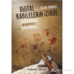 Dijital Kabilelerin İzinde - (Sosyal Medyada Netnografik Araştırmalar)-Kaan Varnalı