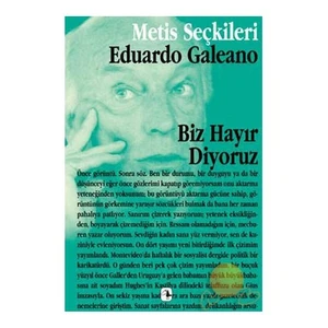 Biz Hayır Diyoruz - Eduardo Galeano