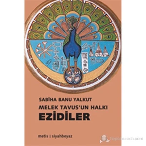 Melek Tavus’Un Halkı Ezidiler-Sabiha Banu Yalkut
