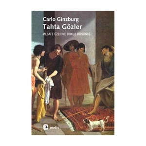 Tahta Gözler - Mesafe Üzerine Dokuz Düşünce
