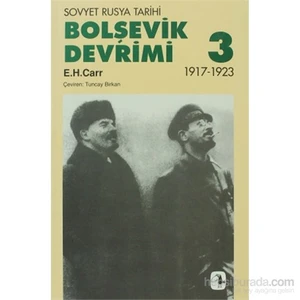 Bolşevik Devrimi Cilt: 3 - Sovyet Rusya Tarihi - 1917 - 1923-Edward Hallett Carr
