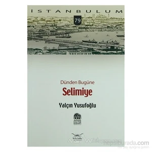 Dünden Bugüne Selimiye-Yalçın Yusufoğlu