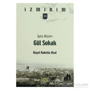 İşte Bizim Gül Sokak-Raşel Rakella Asal