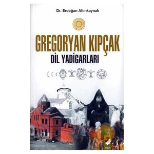 Gregoryan Kıpçak Dil Yadigarları