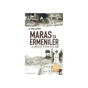 MARAŞ'TA ERMENİLER VE ZEYTUN İSYANLARI