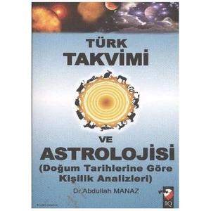 Türk Takvimi ve Astrolojisi (Doğum Tarihlerine Göre Kişilik Analizleri)